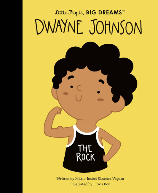 Dwayne Johnson - Little People, Big Dreams