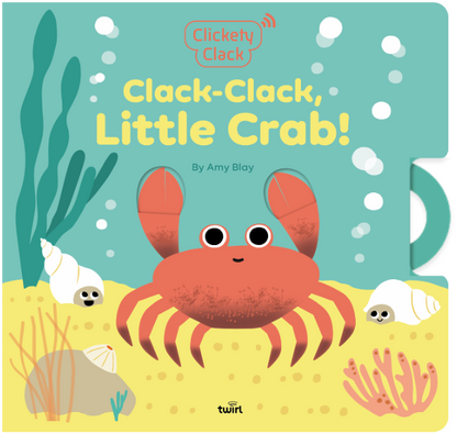 Clickety Clack: Clack-Clack, Little Crab!