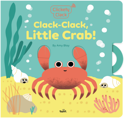 Clickety Clack: Clack-Clack, Little Crab!